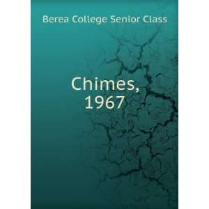  Chimes, 1967 Berea College Senior Class Books
