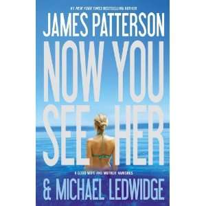  Now You See Her [Paperback]: James Patterson: Books