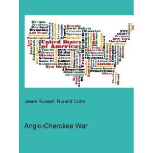  Anglo Cherokee War Ronald Cohn Jesse Russell Books