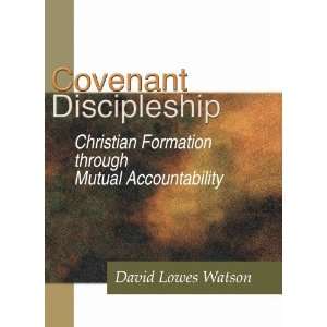  Covenant Discipleship Christian Formation Through Mutual 