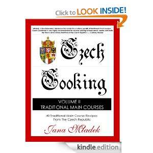 Czech Cooking Volume II Traditional Main Courses Jana Mladek  