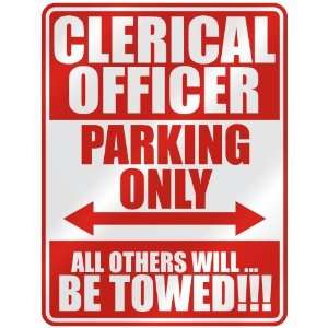   CLERICAL OFFICER PARKING ONLY  PARKING SIGN OCCUPATIONS 