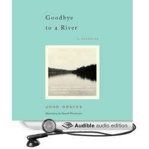  Goodbye to a River (Audible Audio Edition) John Graves 