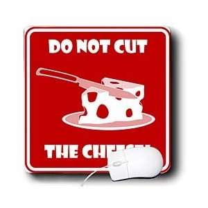   Humor   DO NOT CUT THE CHEESE red sign 1   Mouse Pads Electronics