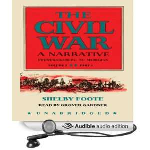  The Civil War, A Narrative, Volume ll Fredericksburg to 