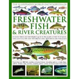  The Illustrated World Encyclopedia of Freshwater Fish 