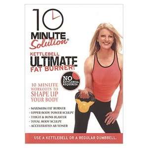  10 Minute Solution Kettlebell Ultimate Fat Burner 