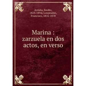  Marina  zarzuela en dos actos, en verso Emilio, 1823 