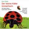 Der kleine Käfer Immerfrech  Eric Carle Bücher