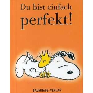 Du bist einfach perfekt  Charles M. Schulz Bücher