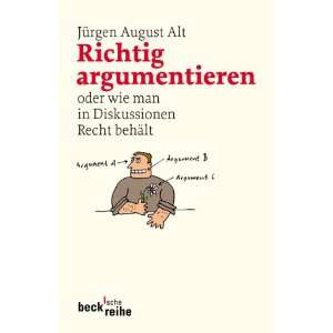   man in Diskussionen Recht behält  Jürgen A. Alt Bücher