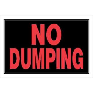   In. X 12 In. Plastic No Dumping Sign 839900.0 at The Home Depot