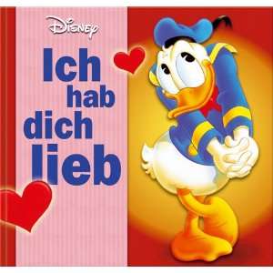Disney Geschenkbuch. Donald Duck   Ich hab dich lieb: .de: Walt 