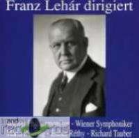 Lehar/Rethy/Reining/Tauber, Franz Lehar dirigiert,CD  