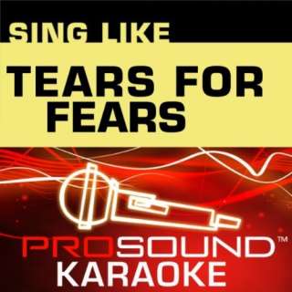 Sing Like Tears For Fears (Karaoke Performance Tracks) ProSound 