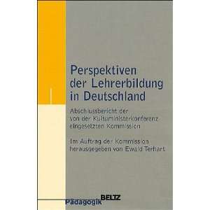Perspektiven der Lehrerbildung in Deutschland Abschlussbericht der 