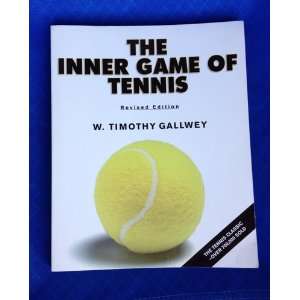 The Inner Game of Tennis: Revised Edition: W. Timothy