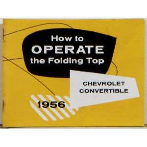  Chevy Convertible Top Manual, 1956: Automotive