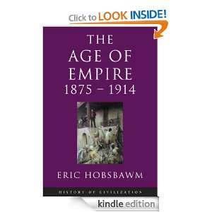 Age Of Empire 1875 1914: Eric Hobsbawm:  Kindle Store
