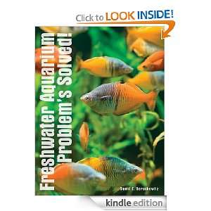  Freshwater Aquarium Problems Solved eBook: David E 