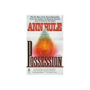  Possession  A Novel (9780671527884) Ann Rule Books