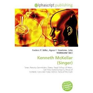  Kenneth McKellar (Singer) (9786132839688) Books