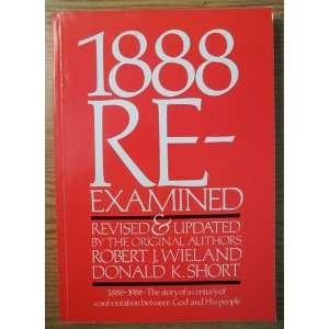   Examined, Revised & Updated Donald K. Short Robert J. Wieland Books