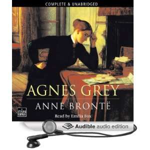    Agnes Grey (Audible Audio Edition) Anne Bronte, Emilia Fox Books