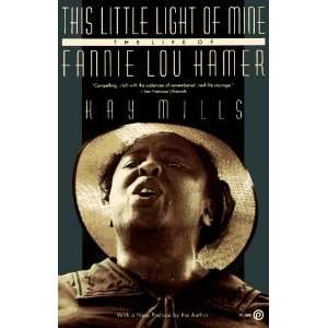   of Mine The Life of Fannie Lou Hamer [Paperback] Kay Mills Books