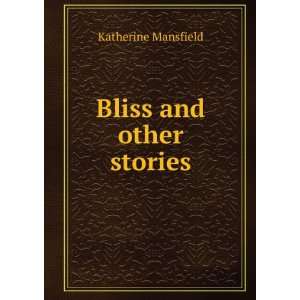  Bliss and other stories Katherine Mansfield Books