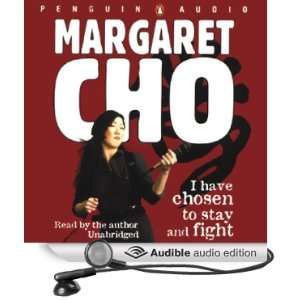   Chosen to Stay and Fight (Audible Audio Edition) Margaret Cho Books