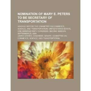  Nomination of Mary E. Peters to be Secretary of 