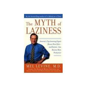    The Myth of Laziness Publisher Simon & Schuster Mel Levine Books