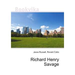  Richard Henry Savage Ronald Cohn Jesse Russell Books