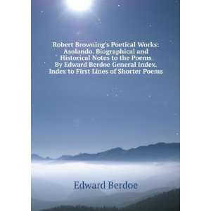Robert Brownings Poetical Works Asolando. Biographical and 
