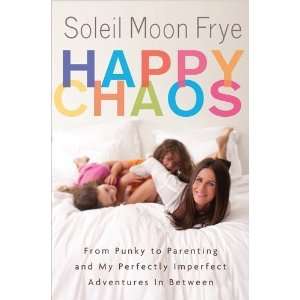   Imperfect Adventures in Between [Hardcover] Soleil Moon Frye Books