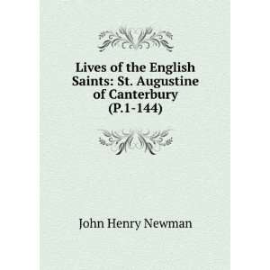    St. Augustine of Canterbury (P.1 144) John Henry Newman Books