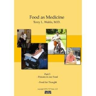 Food as Medicine Part 3 ~ Terry L Wahls ( DVD   Sept. 8, 2010)