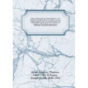   inaequali intemperie Thomas Linacre, Joseph Frank Payne Galen Books