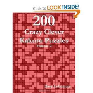  200 Crazy Clever Kakuro Puzzles   Volume 2 [Paperback 