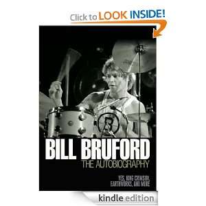   Bruford The Autobiography Yes, King Crimson, Earthworks, And More