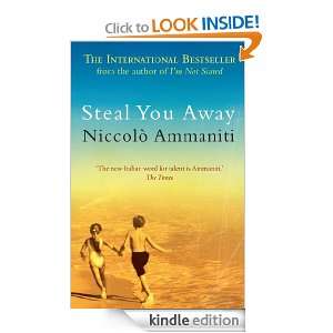 Steal You Away Niccolo Ammaniti  Kindle Store