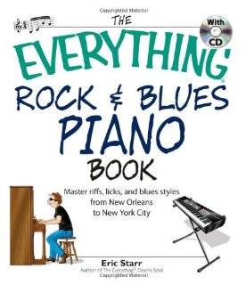 The Everything Rock & Blues Piano Book Master Riffs, Licks, and Blues 