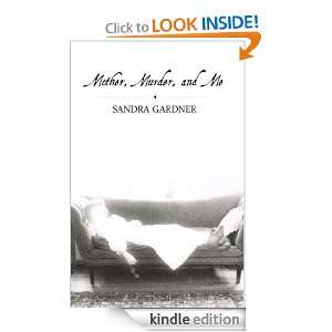 Mother, Murder, and Me Sandra Gardner  Kindle Store